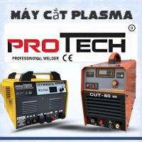Máy cắt plasma Protech – Giải pháp cắt kim loại hiện đại, tiết kiệm và bền bỉ