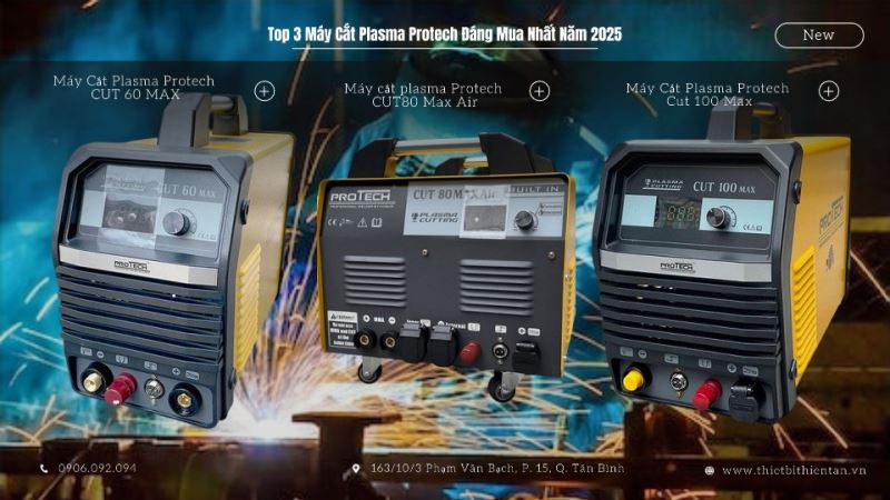Top 3 máy cắt plasma Protech đáng mua 2025
