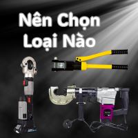 Ép cos thủy lực dùng điện, dùng pin và dùng tay